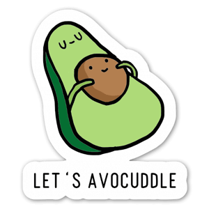 Como dice la pegatina, "let's avocuddle" (aguaca-mimémonos).